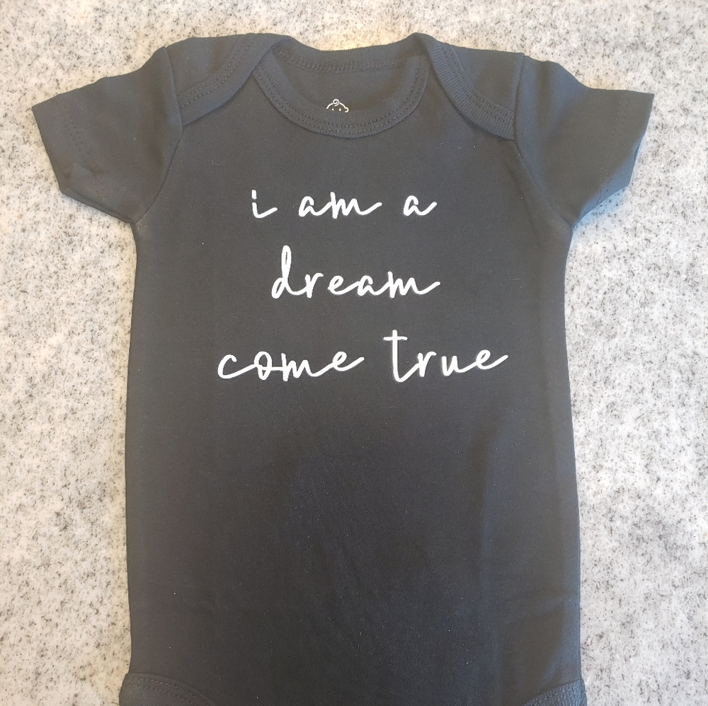 NEW! I am a dream come true Onesie